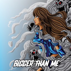 Bigger Than Me