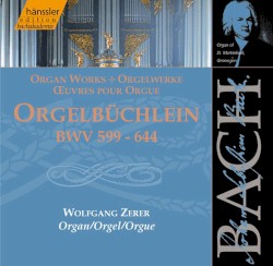 Orgelwerke: Orgelbüchlein, BWV 599–644