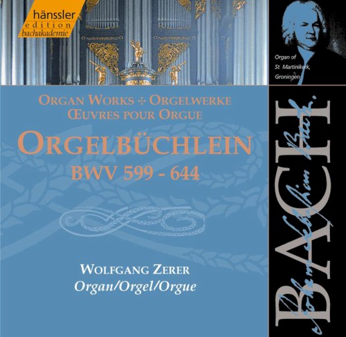 Orgelwerke: Orgelbüchlein, BWV 599–644
