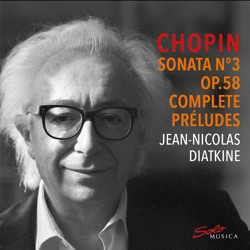 Chopin: Piano Sonata No. 3 in B Minor, Op. 58, B. 155 & Complete Préludes
