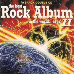 The Best Rock Album in the World… Ever! II