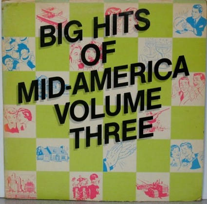 Big Hits of Mid-America, Volume Three