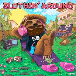 Slothin' around