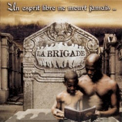Un esprit libre ne meurt jamais ...