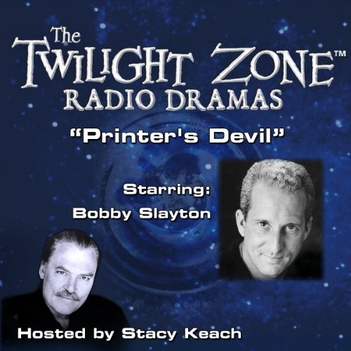 The Twilight Zone Radio Dramas, "Printer's Devil"