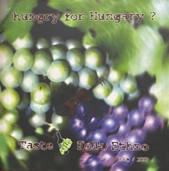 hungry For Hungary? Taste Folk, Ethno 2006 / 2007
