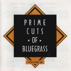 Prime Cuts of Bluegrass, Vol. 66