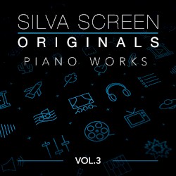Silva Screen Originals Vol.3 - Piano Works