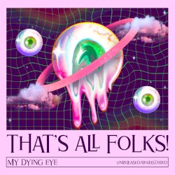 MY DYING EYE