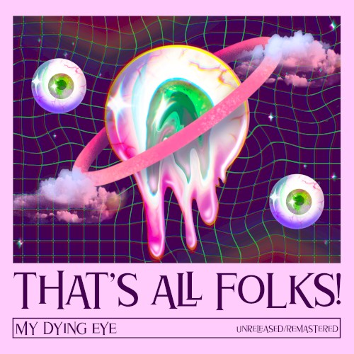 MY DYING EYE