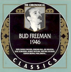 The Chronological Classics: Bud Freeman 1946