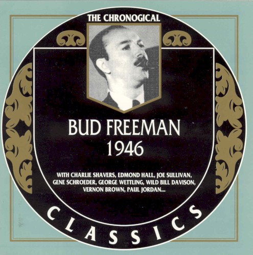 The Chronological Classics: Bud Freeman 1946