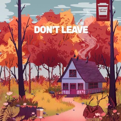 Don’t Leave