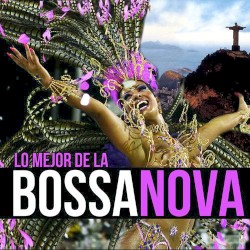 Lo Mejor de la Bossa Nova