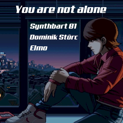 You Are Not Alone
