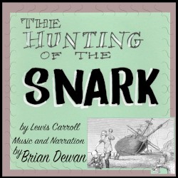 The Hunting of the Snark (By Lewis Carroll)