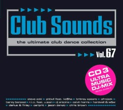 Club Sounds: The Ultimate Club Dance Collection, Vol. 67