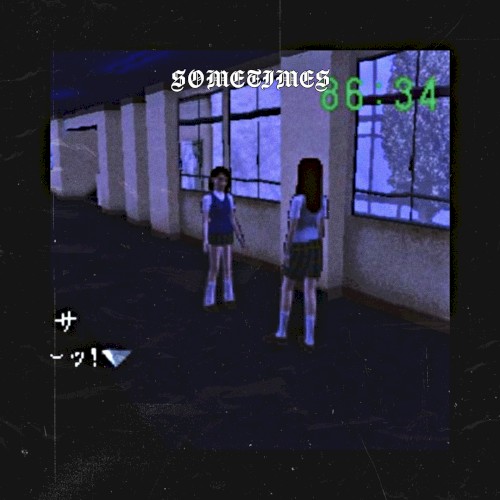 SOMETIMES // ИНОГДА