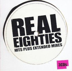 Real Eighties: Hits + Extended Mixes