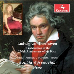 Ludwig van Beethoven: In Celebration of the 250th Anniversary of His Birth