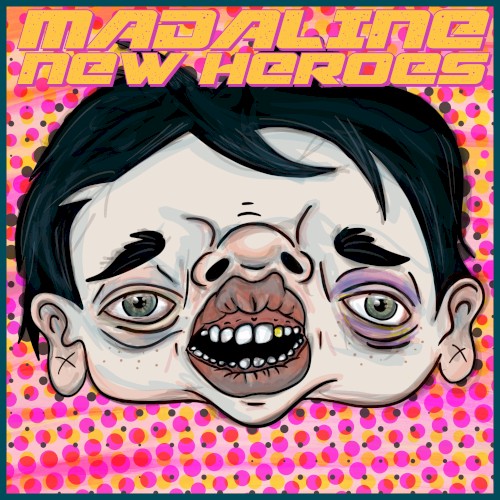 Madaline / New Heroes Split