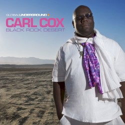 Global Underground 038: Carl Cox in Black Rock Desert
