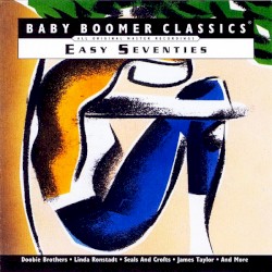 Baby Boomer Classics: Easy Seventies