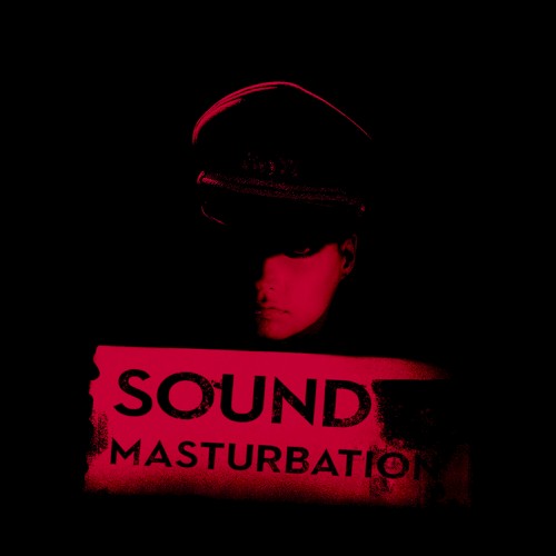 SOUND MASTURBATION