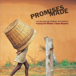 Promises Made: The Millennium Promise Jazz Project