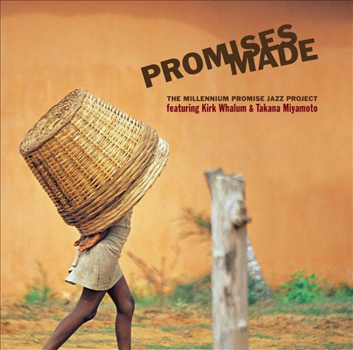 Promises Made: The Millennium Promise Jazz Project