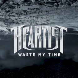 Waste My Time