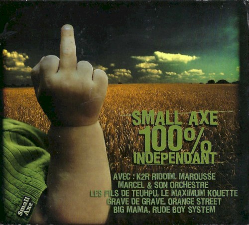 Small Axe 100 % Independant