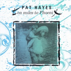 Ten Miles To Phoenix