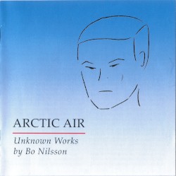 Arctic Air: Unknown Works by Bo Nilsson