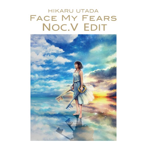 Face My Fears (Noc.V edit)