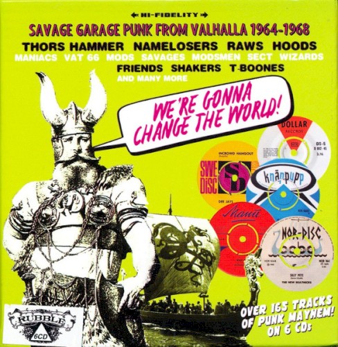 We’re Gonna Change the World! (Savage Garage Punk From Valhalla 1964–1968)