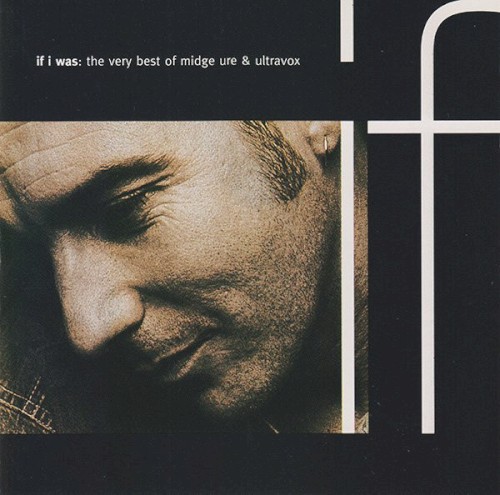 If I Was: The Very Best of Midge Ure & Ultravox