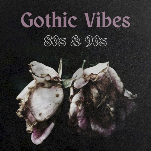 80s & 90s Gothic Vibes