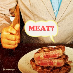 MEAT?