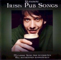 Ultimate Irish Pub Songs