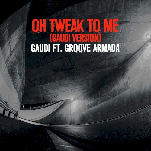Oh Tweak to Me (Gaudi version)