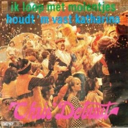 Ik loop met molentjes / Houdt 'm vast katharina