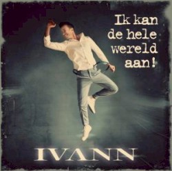 Ik kan de hele wereld aan!