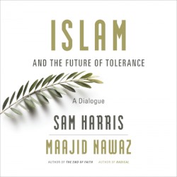 Islam and the Future of Tolerance: A Dialogue