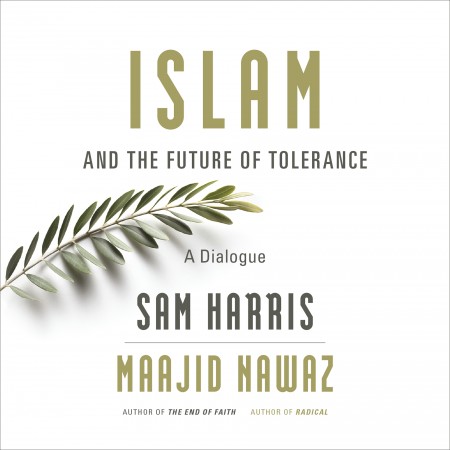Islam and the Future of Tolerance: A Dialogue