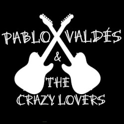 Pablo Valdés & The crazy lovers