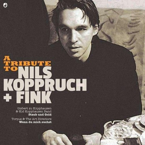A Tribute To Nils Koppruch + Fink