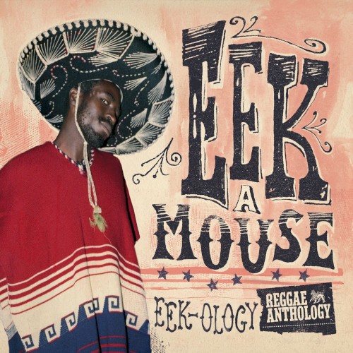 Reggae Anthology: Eek-Ology