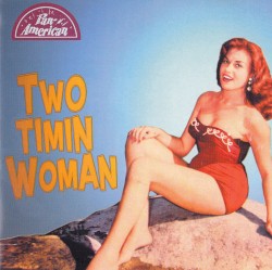Two Timin’ Woman