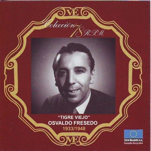 Colección 78 RPM: Tigre viejo: 1933/1948